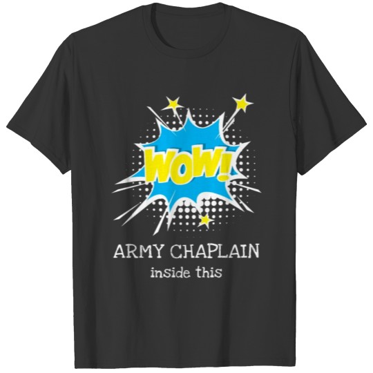 ARMY CHAPLAIN- NICE DESIGN FOR YOU - WOW T-shirt