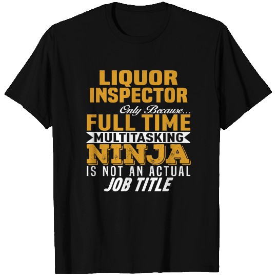 Liquor Inspector T Shirts