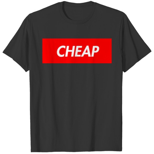 CHEAP T-shirt
