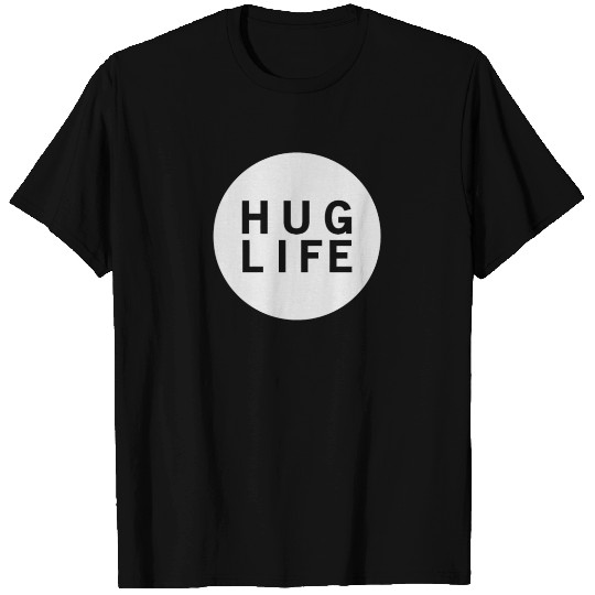 New Design Hug Life Best Seller T Shirts