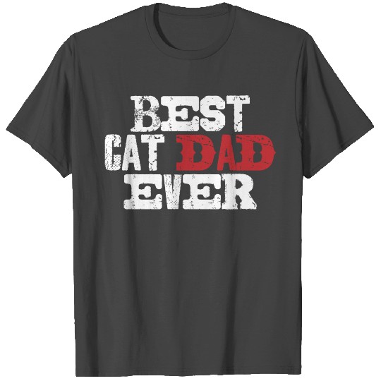 Best Cat Dad Ever Cat Dad Father Vintage T Shirts