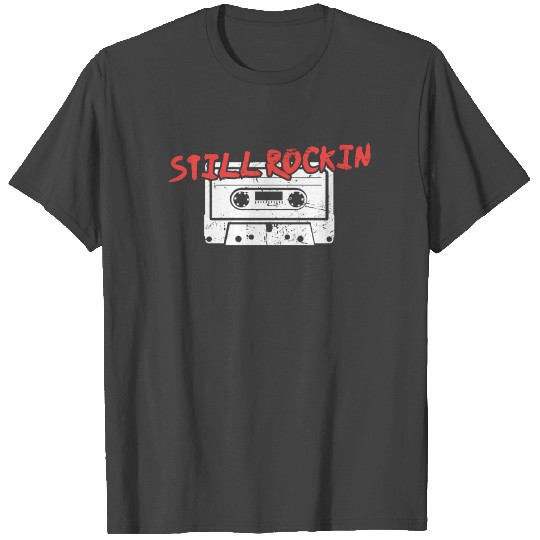 Still Rockin | Cassette Tape T Shirts
