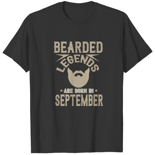 Bearded legends are born in september T-shirt