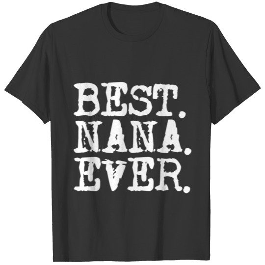 Women s Best Nana Ever Long Sleeve Grandma T Shirt T-shirt