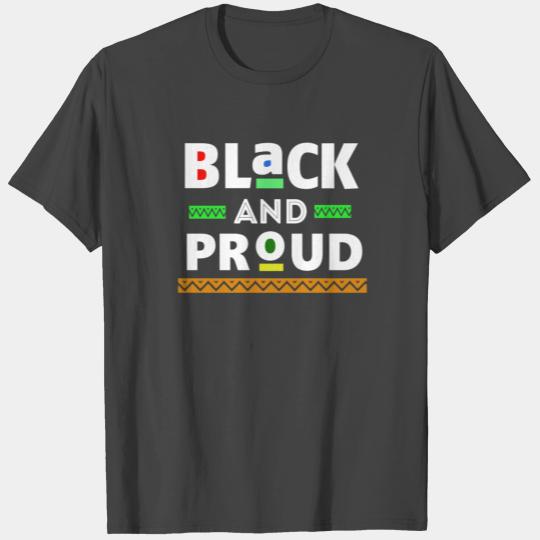Black And Proud Melanin T Shirts