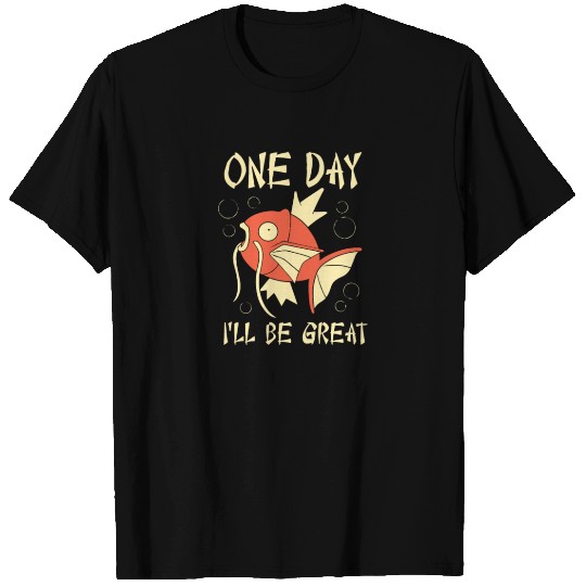 One Day I ll Be Great Funny T Shirts
