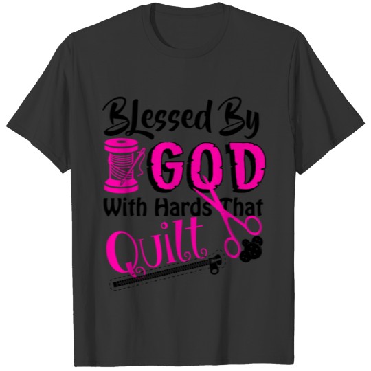 Blessed By God With Hards That Quilt Mug T-shirt