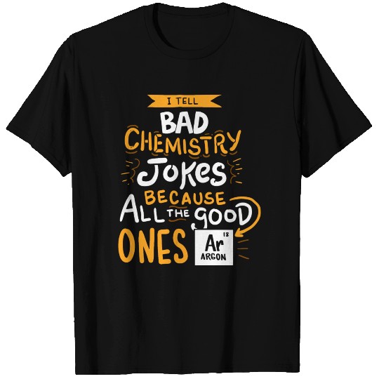 Chemistry Jokes Chemist Science Lover Geek Nerd T Shirts