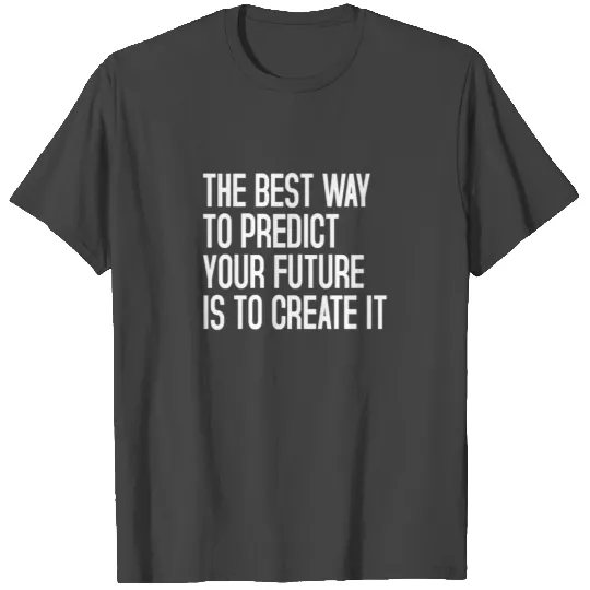 the best way to predict - Abraham Lincoln T Shirts