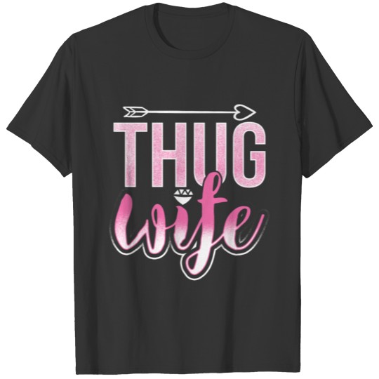 Thug Wife - Husband Wife Gangster Racket Woman T Shirts