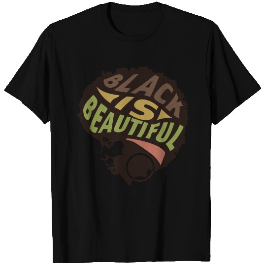 Black is beautiful T Shirts