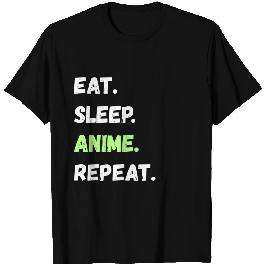 Eat. Sleep. Anime. Repeat. T Shirts T Shirts