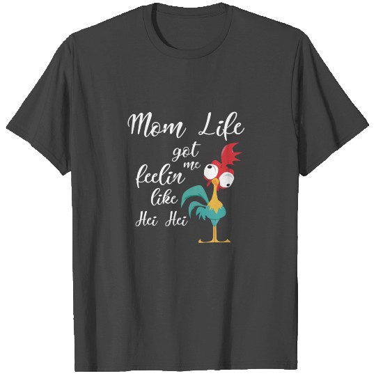 MON LIFE GOT ME FEELIN LIKE HEI HEI T Shirts