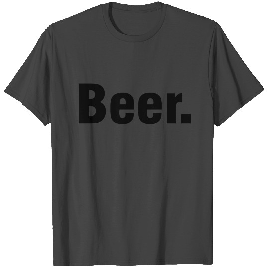 I love Beer T Shirts drink alcohol statement gift