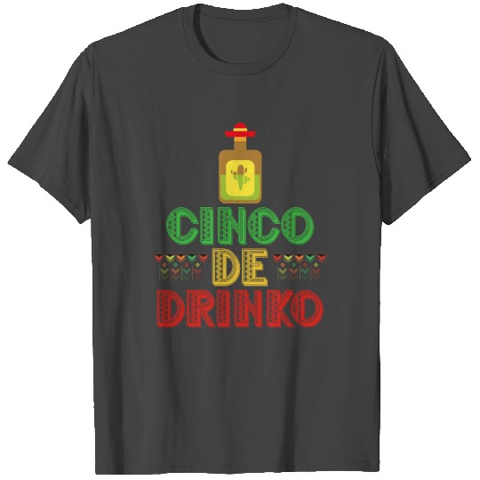Cinco De Drinko T Shirts