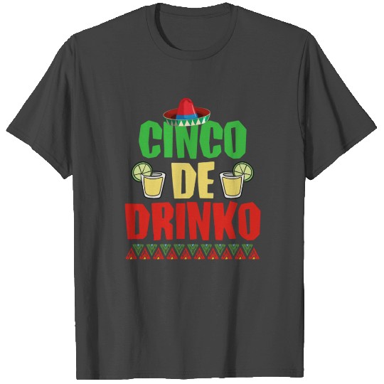Cinco De Drinko T Shirts
