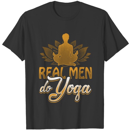 Real Men Do Yoga - Meditation Yoga Yogi Spirit T Shirts