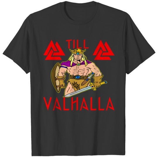 Viking Till Valhalla ©WhiteTigerLLC.com T-shirt