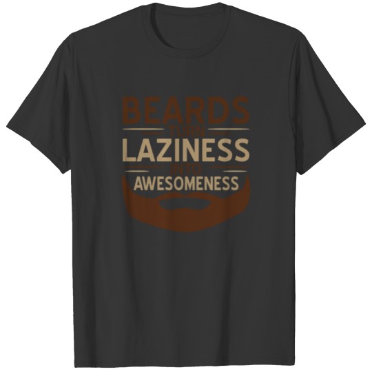 BEARDS LAZINESS T-shirt
