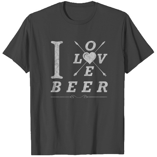 I love Beer T Shirts