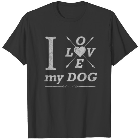 I love my dog T-shirt