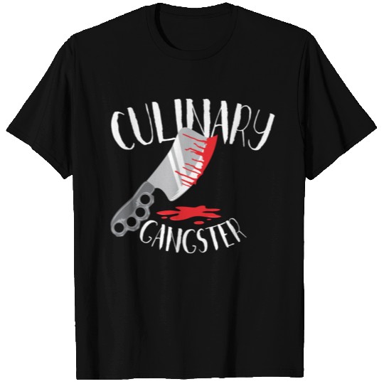Culinary Gangster - Cooking - Kitchen T Shirts