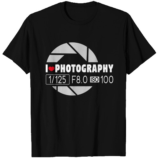 I love Photography T Shirts