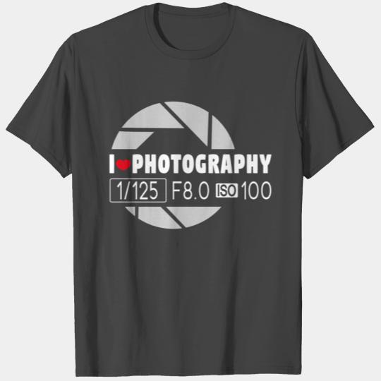 I love Photography T Shirts
