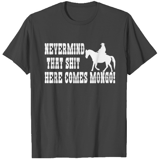 Blazing Saddles Quote T Shirts