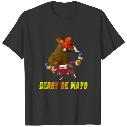 Derby De Mayo Kentucky Horse Racing Sombrero Mexic T-shirt