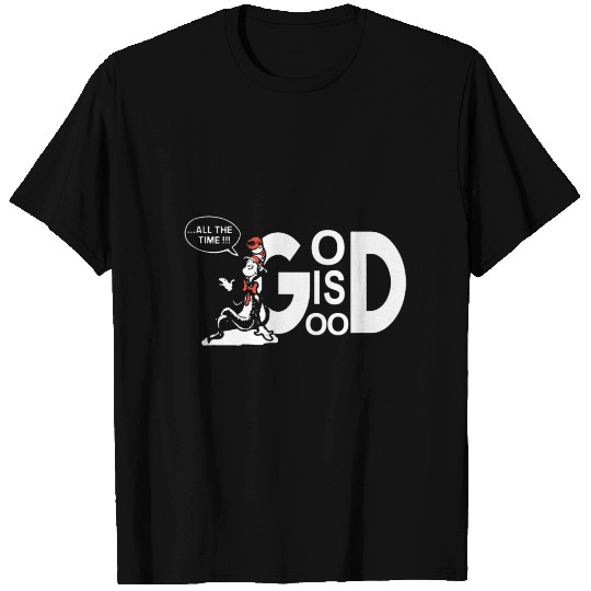 god is good all the time jesus T Shirts
