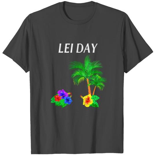 Lei Day Flower T Shirts Hula Girl Hawaii hibiscus Pal