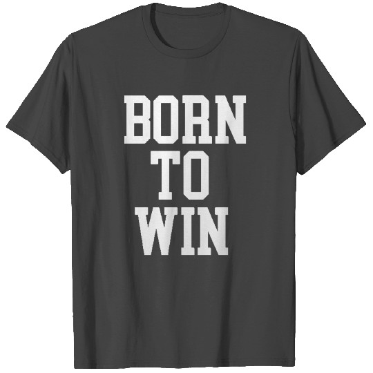 Born To Win White & Grey T Shirts
