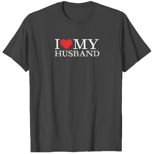 I Love My Husband T Shirts