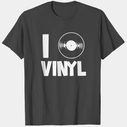 I Love Vinyl T Shirts
