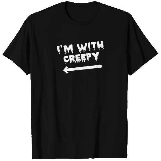 I m With Creepy T Shirts