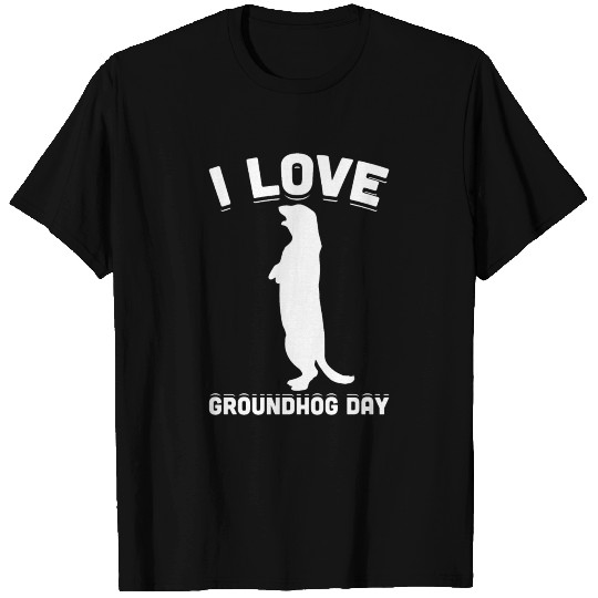I Love Groundhog Day Tradition Celebration T Shirts