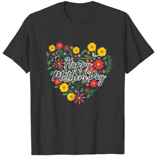 Flowers Floral Design Happy Mothers Day T-shirt