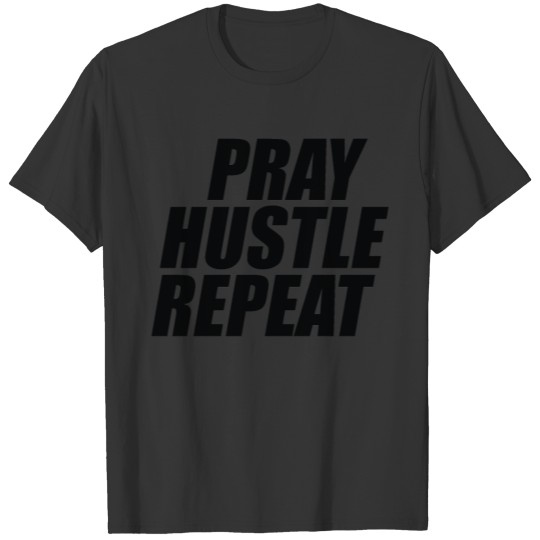 Pray Hustle Repeat T-shirt