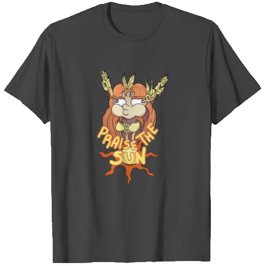 Praise the sun T Shirts