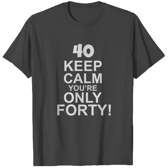 40th Birthday Present Forty T Shirts