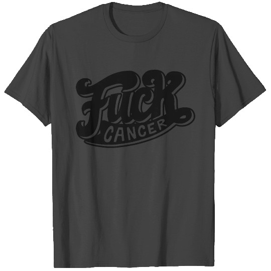 Fuck Cancer T Shirts