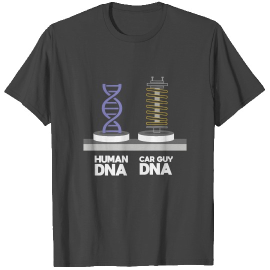 Car Enthusiast Human DNA Vs Car Guy DNA T Shirts