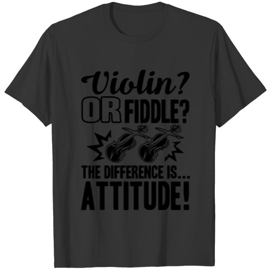 Violin Attitude Shirt T-shirt