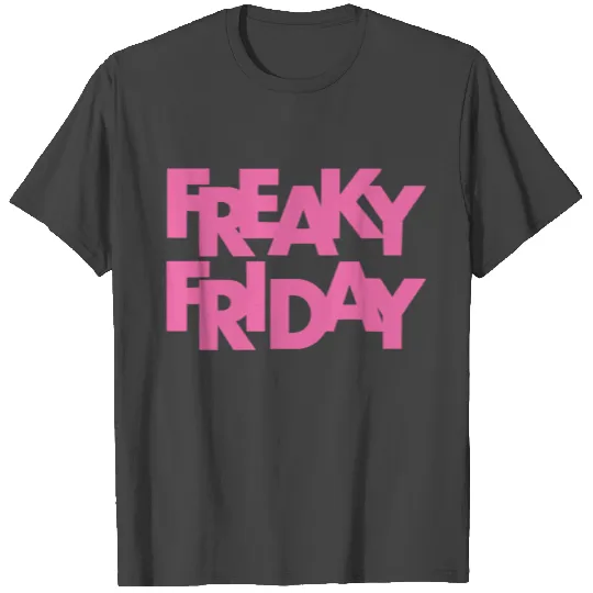 freaky friday T Shirts