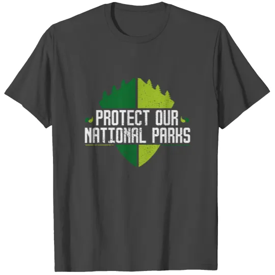 Protect Our National Parks - Nature Earth Wildlife T Shirts