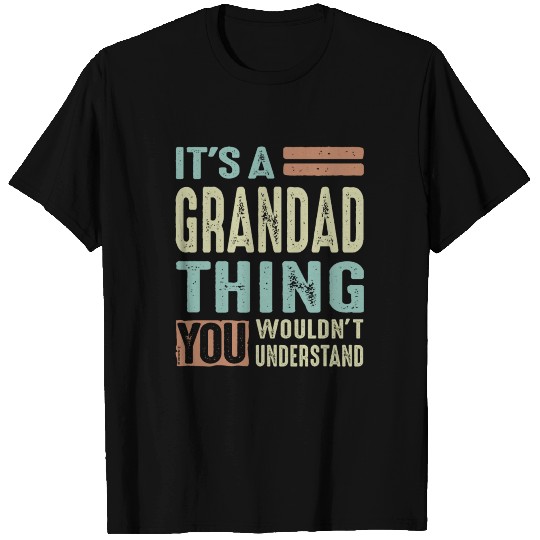 It's a Grandad Thing T Shirts