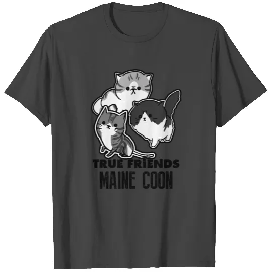 Maine Coon Cat True Friend T Shirts
