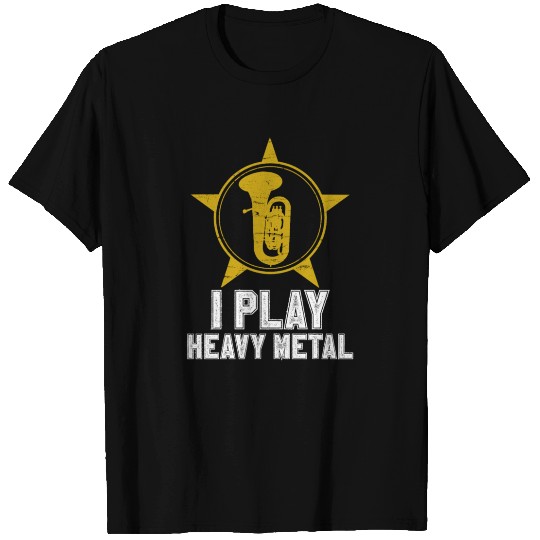 Heavy Metal Tuba - funny Gift T Shirts