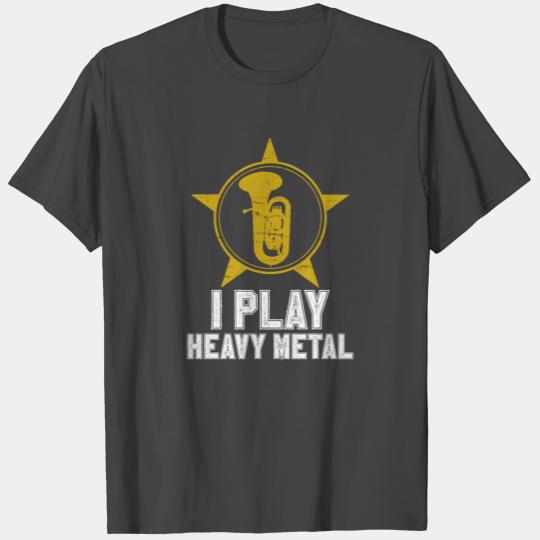 Heavy Metal Tuba - funny Gift T Shirts